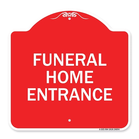 Signmission Entrance Sign Funeral Home Entrance, Red & White Aluminum Architectural Sign, 18" H, RW-1818-24094 A-DES-RW-1818-24094